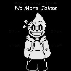 No More Jokes