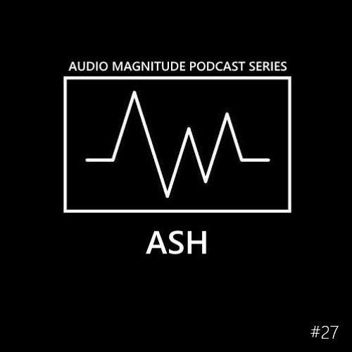 Audio Magnitude Podcast Series #27 ASH