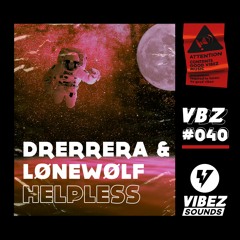 Drerrera & LØNEWØLF - Helpless (Extended Mix)