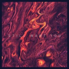 RUSE - Still Want You