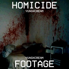 homicide footage (prod. BO$$)