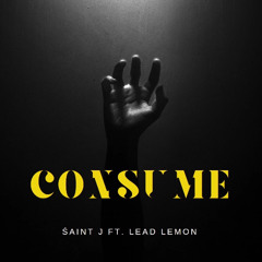 CONŚUME ft. Lead Lemon