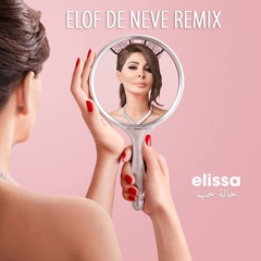 Elof de Neve presents Elissa - Ana magnoona (Elof de Neve 2022 remix)