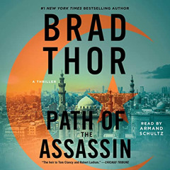 Get PDF 📋 Path of the Assassin: A Thriller by  Brad Thor,Armand Schultz,Simon & Schu