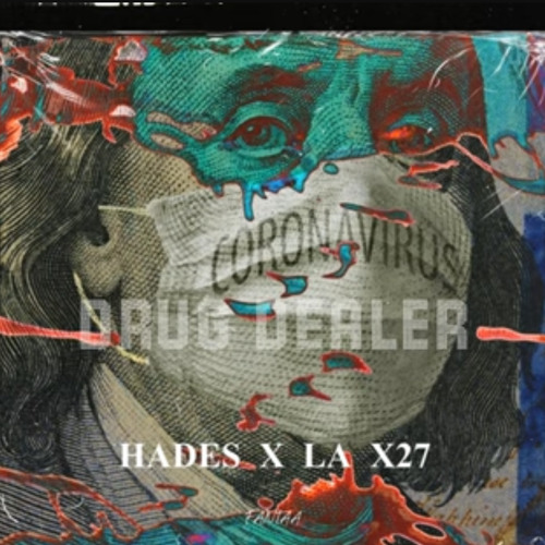 - HADES 66 x LA X27 - drug dealer remix