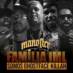 Familia IML -  Somos Ghostface Killah (scratch Dj Samu)