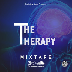 THE THERAPY MIXTAPE BY @CASHFLOWRINSE