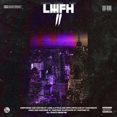 L.W.F.H part 2(feat Xyrus&Zero)[Prod.Mvrtii]