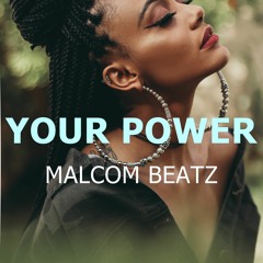 MALCOM BEATZ - Your Power (Audio Official)