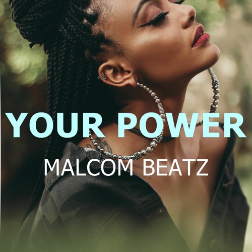 MALCOM BEATZ - Your Power (Audio Official)