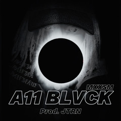 A11 BLVCK (prod. JTRN)