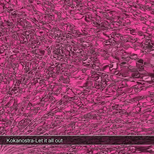 Kokanostra - Let It All Out