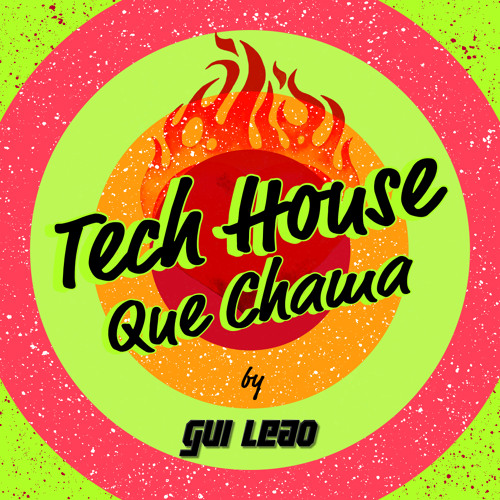 Gui Leão @ Tech House Que Chama
