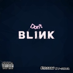 Don't Blink (x escoXan)