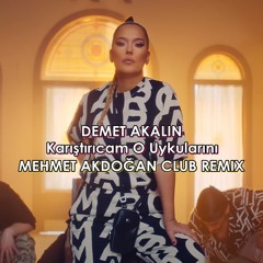 Demet Akalın - Kaçırıcam O Uykularını (Mehmet Akdoğan Remix)