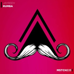Jayreeh - Rumba (Original Mix) [MUSTACHE CREW RECORDS]