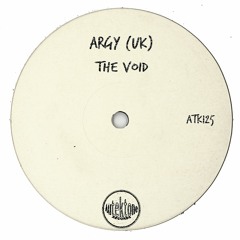 ATK125 - Argy (Uk) "The Void" (Original Mix)(Preview)(Autektone Records)(Out Now)