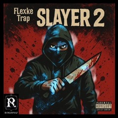 Slayer2 (BURMESEDRILL) FLexke_Trap (Raw) Rangoonaz rec