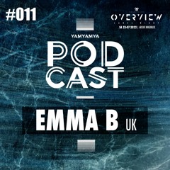 YamYamYa Podcast #011: EMMA B (Overview, Hospital Rec.) [GUESTMIX]