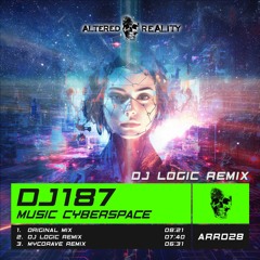 DJ187 - Music Cyberspace (DJ Logic Remix) OUT NOW!!!
