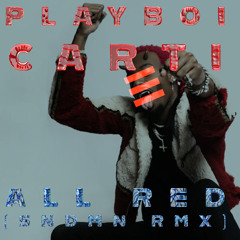 Playboi Carti - ALL RED (Taylor’s SNDMN Version)