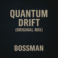 Quantum Drift - (Original Mix)