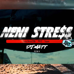 Luca Brassi10x x Pil C x Separ - NENI STRE$S (Matt Remix)
