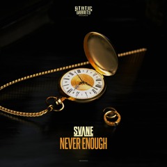 SVANE - Never Enough (#SGR054)