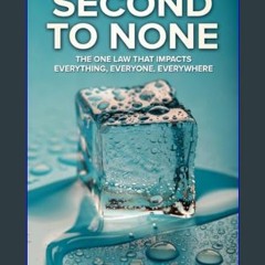 Ebook PDF  ⚡ SECOND TO NONE: The One Law That Impacts Everything, Everyone, Everywhere     Paperba