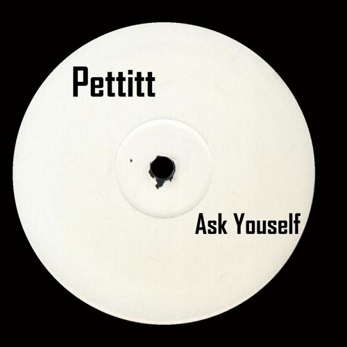 Pettitt - Ask Yourself