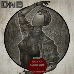 DVRST, SKLYAR - Komarovo DnB (Slowed & Reverb) By SLXWFLXW