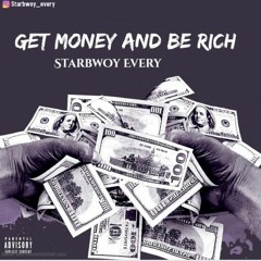 Starbwoy Every-Get Money And Be Rich