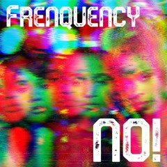 Frenquency - NO! (Free DL)