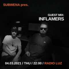 Subwena - Radio Luz - The Inflamers Guest Mix