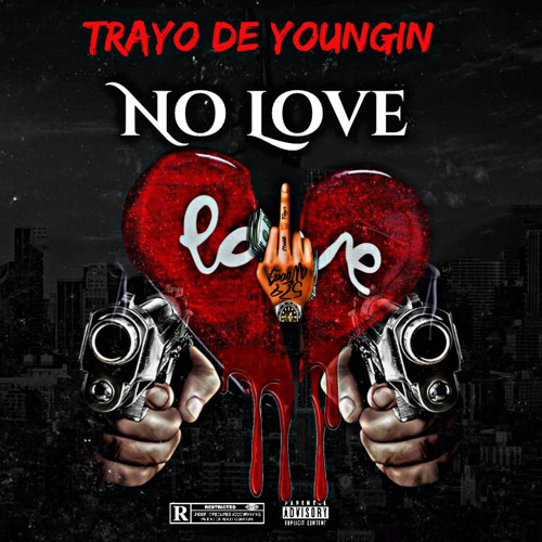 TrayoDeYoungin- NoLove