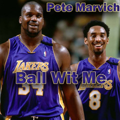 Pete Marvich x Ball wit me