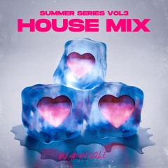 Summer Series Vol3 - House Mix