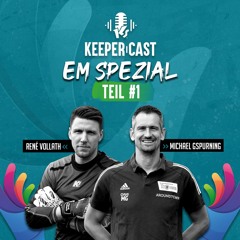 KEEPERcast EM Spezial #1 mit Michael Gspurning und Renè Vollath