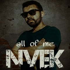 NVEK - All Of Me Set live