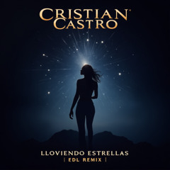 Lloviendo Estrellas(EDL Remix)