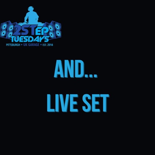 AND... Live from 2Step Tuesdays 7/15/25