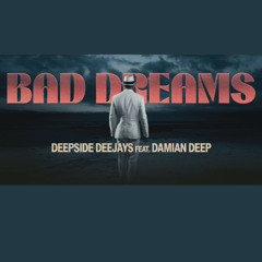 Deepside Deejays feat. Damian Deep - Bad Dreams (Cover Remix Teddy Swims)