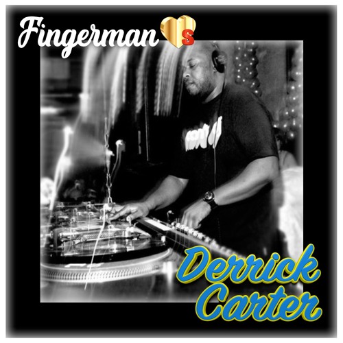 Fingerman ♥'s Derrick Carter