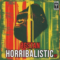 Ogstan Ft. Dan Mercer - Horribalistic