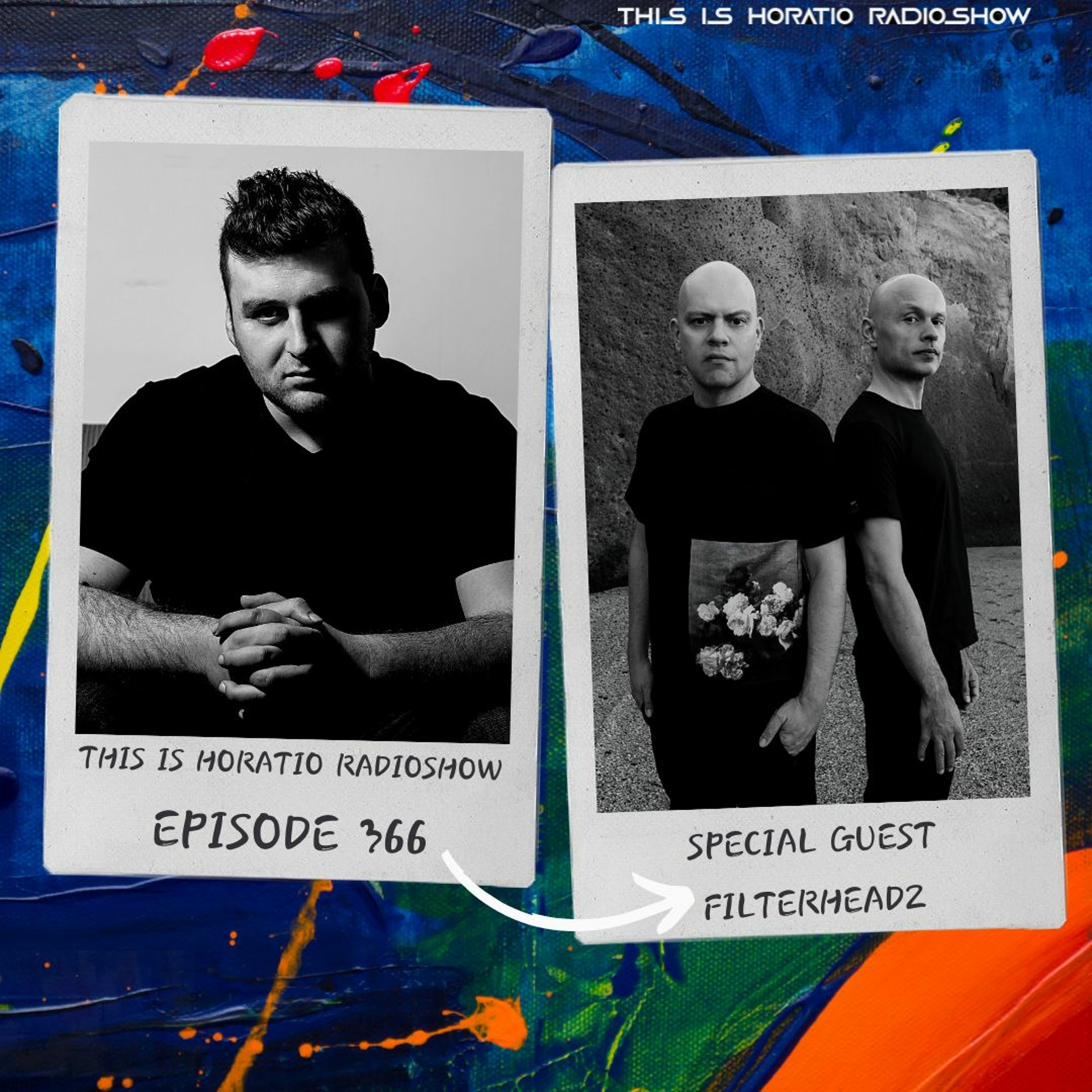 THIS IS HORATIO 366 + SPECIAL GUESTS FILTERHEADZ episode artwork
