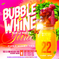 BUBBLE AND WHINE BRUNCH LIVE AUDIO  VINCY KING X DJ WEEZY X MR XSYTMENT X FADDA FORBES