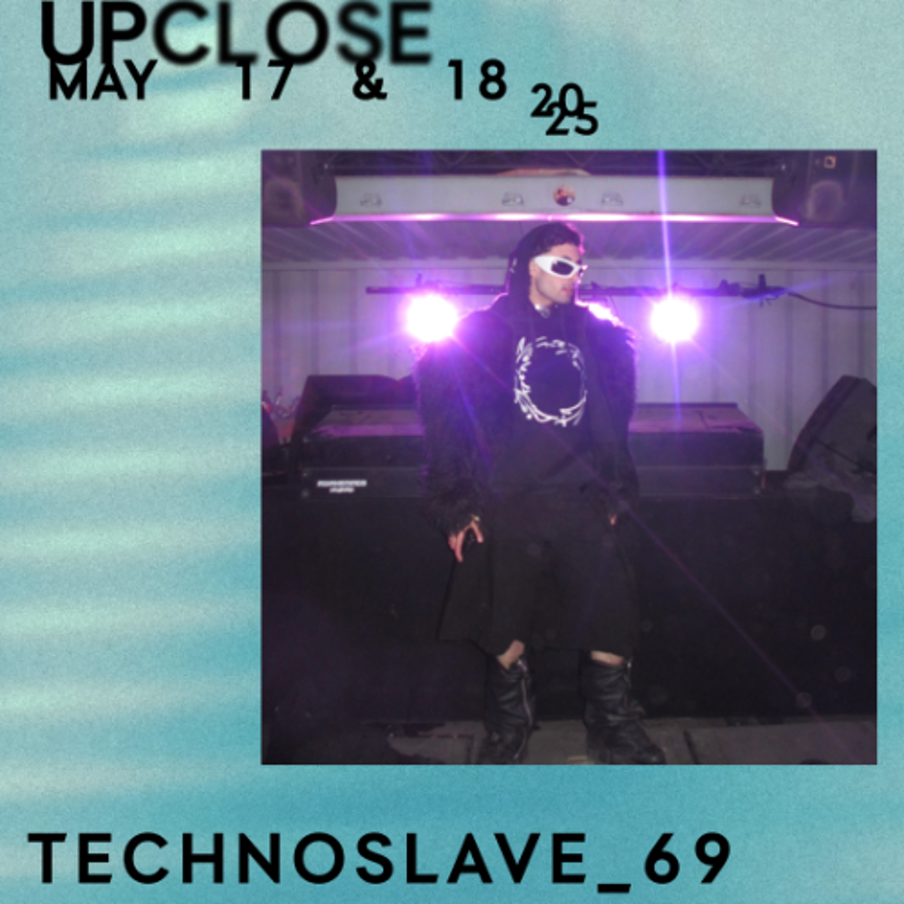 Technoslave_69 - Upclose 2025 episode artwork