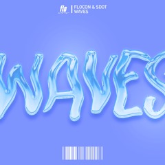 flocon & SDOT - Waves