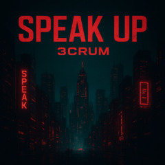 3CRUM - Speak Up (PREVIEW)