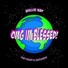 OMGIMBLESSED! (feat. Sg Wop & Zacwoods)